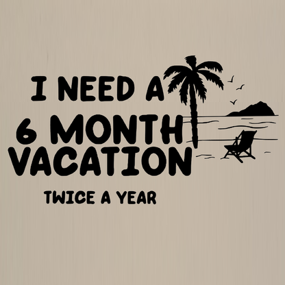 Totebag - I need a 6 month vacation twice a year
