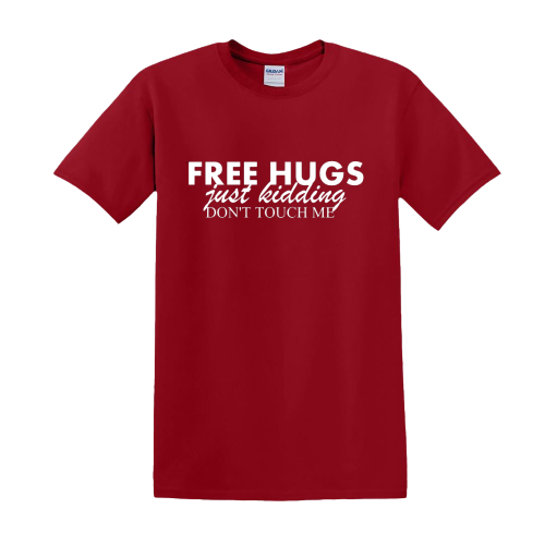T-shirt - Free hugs, just kidding, don't touch me